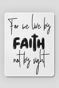 FOR WE LIVE BY FAITH NOT BY SIGHT GOD JESUS CHRIST CHRISTIAN FAITH JEZUS CHRYSTUS BÓG WIARA