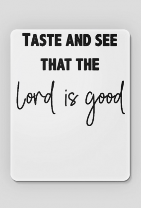 LORD IS GOOD CHRIST GOD JESUS CHRISTIAN FAITH JEZUS CHRYSTUS BÓG WIARA