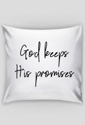 GOD KEEPS HIS PROMISES JESUS CHRIST CHRISTIAN FAITH JEZUS CHRYSTUS BÓG WIARA