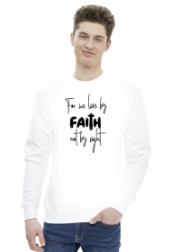 FOR WE LIVE BY FAITH NOT BY SIGHT GOD JESUS CHRIST CHRISTIAN FAITH JEZUS CHRYSTUS BÓG WIARA