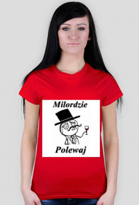 Milordzie polewaj tshirt