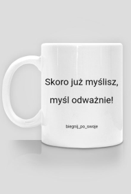 Kubek - Myśl odważnie