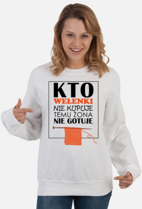 Kto wełenki nie kupuje...