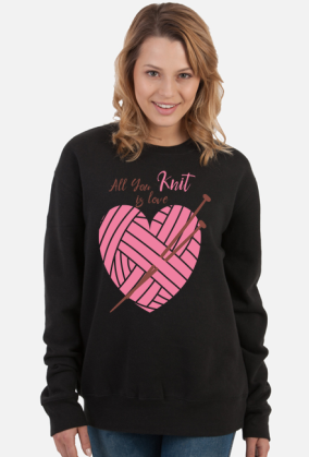 Bluza - All you knit is love