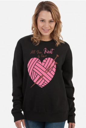 Bluza - All you knit is love