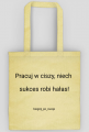 Torba - Pracuj w ciszy