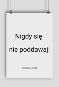 Plakat - Nie poddawaj się