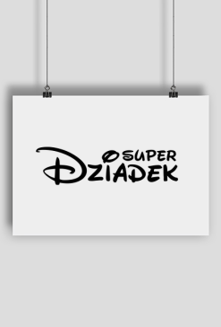 PLAKAT NA DZIEŃ DZIADKA " SUPER DZIADEK DISNEY"