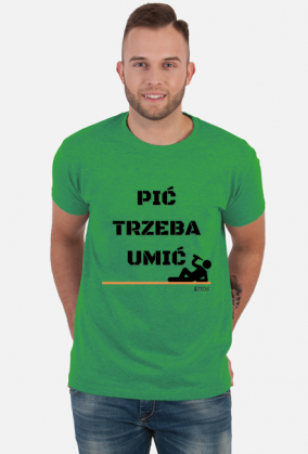 Pić trzeba umić koszulka