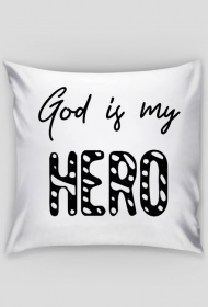 GOD IS MY HERO CHRIST JESUS CHRISTIAN FAITH JEZUS CHRYSTUS BÓG WIARA