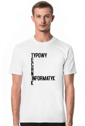 Typowy Technik Informatyk (koszulka męska) cg