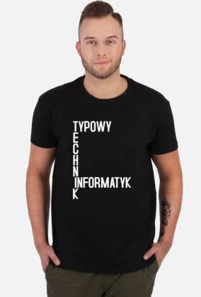 Typowy Technik Informatyk (koszulka męska) jg