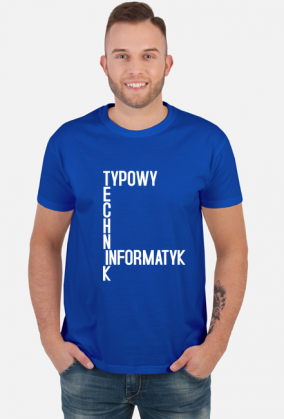 Typowy Technik Informatyk (koszulka męska) jg