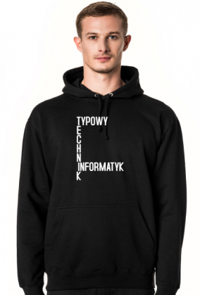 Typowy Technik Informatyk (bluza męska kaptur) jg