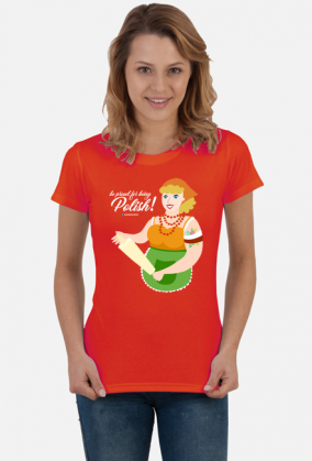 be proud for being Polish! - T-shirt