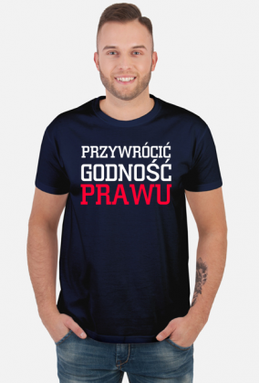 Przywrócić godność prawu koszulka