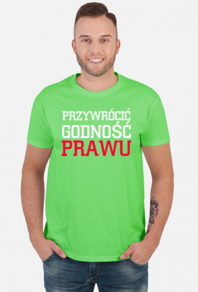 Przywrócić godność prawu koszulka