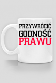 Przywrócić godność prawu kubek biały