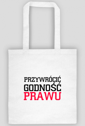 Przywrócić Godność Prawu Torba lniana