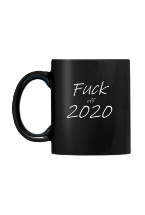 Fuck off 2020