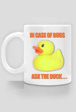 The Duck In Case Of MUG