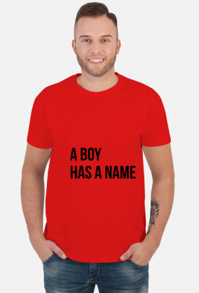 t shirt z napisem boy has a name