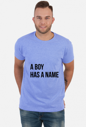 t shirt z napisem boy has a name