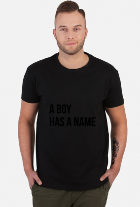 t shirt z napisem boy has a name