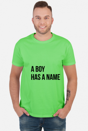 t shirt z napisem boy has a name