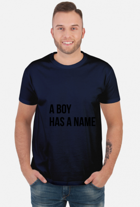 t shirt z napisem boy has a name