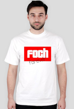 Koszulka - Foch forever!