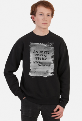 Andrzej uznaje tylko heterosapiens