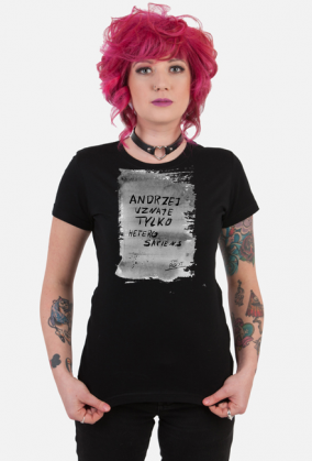 Andrzej uznaje tylko heterosapiens