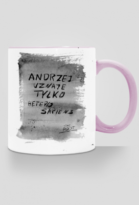 Andrzej uznaje tylko heterosapiens