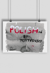 Polished by Piontkovsky