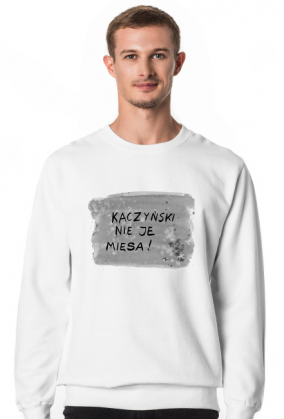 Kaczyński nie je mięsa . Bluza. Autorska grafika