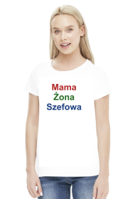 Mama Żona Szefowa - Koszulka
