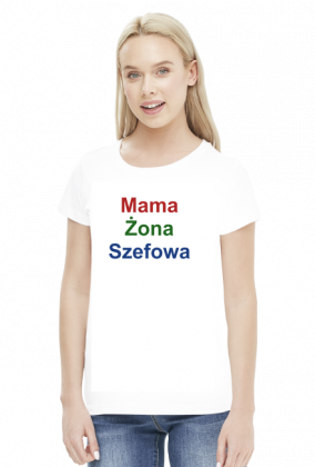 Mama Żona Szefowa - Koszulka