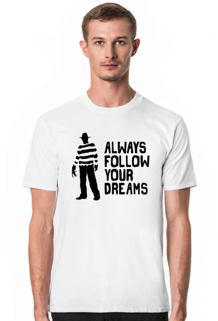 KOSZULKA MĘSKA	ALWAYS FOLLOW YOUR DREAMS