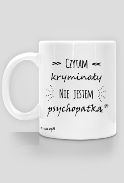 Czytam kryminały - kubek dla Niej
