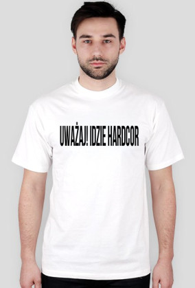 koszulka: idzie HARDCOR