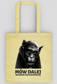 torba mów dalej właśnie cię diagnozuję