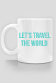 "Let's travel the world" Kubek