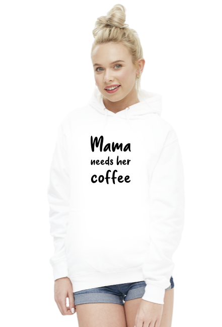 Bluza damska z kapturem - Mama need her coffee