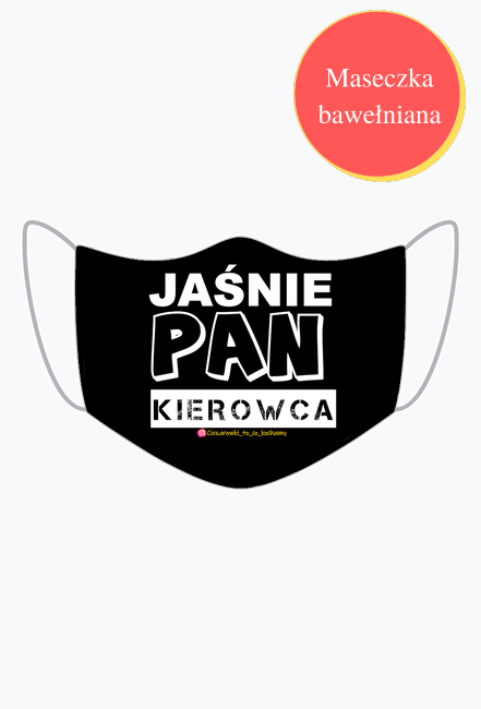 Maseczka bawełniana Jaśnie Pan Kierowca