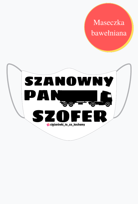 Maseczka bawełniana Szanowny Pan Szofer