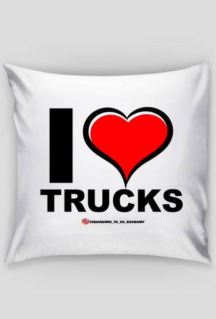 I Love Trucks