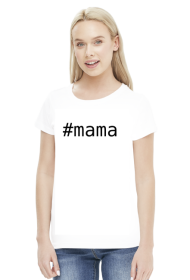 #mama - koszulka