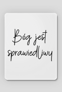 BOG JEST SPRAWIEDLIWY JEZUS BÓG CHRYSTUS WIARA GOD JESUS CHRIST CHRISTIAN FAITH
