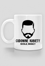Kubek "Cudowne Kobiety Kochają Brodaczy"